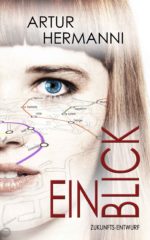 EINBLICK - Zukunftsentwurf in Romanform