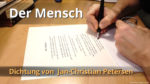 Der Mensch - handgeschriebenes Gedicht von Jan-Christian Petersen